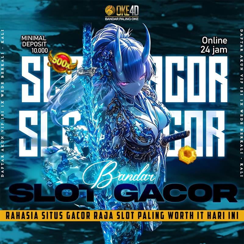 OKE4D | Rahasia Situs Gacor Para Raja Slot Paling Worth It Hari Ini